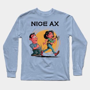 Nice Ax Long Sleeve T-Shirt